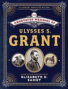 The Best Books on the American Civil War - The Annotated Memoirs of Ulysses S. Grant by Ulysses S Grant and Elizabeth Samet (editor), Mark Bramhall (narrator)