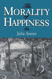 The Morality of Happiness by Julia Annas The Morality of Happiness by Julia Annas