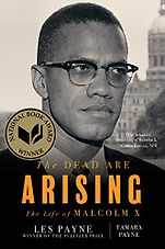 Pulitzer Prize-Winning Biographies - The Dead Are Arising: The Life of Malcolm X by Les Payne & Tamara Payne Pulitzer Prize-Winning Biographies - The Dead Are Arising: The Life of Malcolm X by Les Payne & Tamara Payne