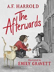 The Afterwards AF Harrold (author) and Emily Gravett (illustrator) 