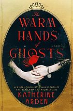 The Best Sci-Fi and Fantasy Audiobooks of 2024 - The Warm Hands of Ghosts by Katherine Arden The Best Sci-Fi and Fantasy Audiobooks of 2024 - The Warm Hands of Ghosts by Katherine Arden
