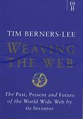 Lev Grossman recommends the best books on the World Wide Web - Weaving the Web by Tim Berners-Lee