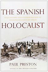 The best books on The Spanish Civil War - The Spanish Holocaust by Paul Preston