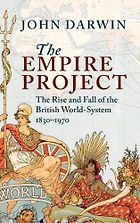 The best books on British Empire - The Empire Project by John Darwin