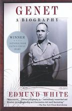 Genet: A Biography by Edmund White Genet: A Biography by Edmund White