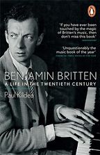 The Best Music Biographies - Benjamin Britten: A Life in the Twentieth Century by Paul Kildea The Best Music Biographies - Benjamin Britten: A Life in the Twentieth Century by Paul Kildea