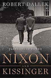 Nixon and Kissinger: Partners in Power by Robert Dallek Nixon and Kissinger: Partners in Power by Robert Dallek