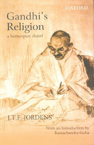 Gandhi's Religion: A Homespun Shawl by J. T. F. Jordens