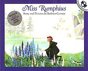 Miss Rumphius by Barbara Cooney Miss Rumphius by Barbara Cooney