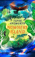 Nowhere Island by Tania Unsworth Nowhere Island by Tania Unsworth