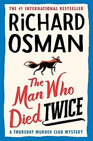 Notable Novels of Fall 2021 - The Man Who Died Twice by Richard Osman