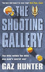 The best books on The SAS - The Shooting Gallery by Gaz Hunter The best books on The SAS - The Shooting Gallery by Gaz Hunter