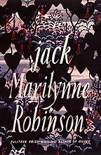 Jack: A Novel by Marilynne Robinson Jack: A Novel by Marilynne Robinson