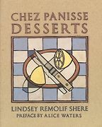 The best books on Desserts - Chez Panisse Desserts by Lindsey Remolif Shere The best books on Desserts - Chez Panisse Desserts by Lindsey Remolif Shere