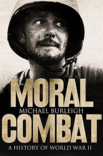 Moral Combat by Michael Burleigh