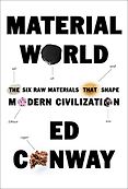 The 2024 British Academy Book Prize for Global Cultural Understanding - Material World: The Six Raw Materials That Shape Modern Civilization by Ed Conway The 2024 British Academy Book Prize for Global Cultural Understanding - Material World: The Six Raw Materials That Shape Modern Civilization by Ed Conway