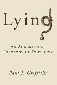 The best books on Deceit - Lying : An Augustinian Theology of Duplicity by Paul J. Griffiths The best books on Deceit - Lying : An Augustinian Theology of Duplicity by Paul J. Griffiths