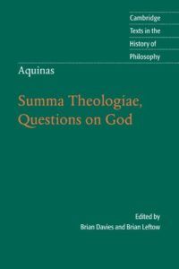 The best books on Arguments for the Existence of God - Summa Theologiae, Questions on God by (ed.) Brian Davies and Brian Leftow