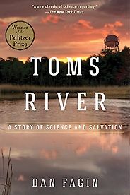 The best books on Radiation - Toms River: A Story of Science and Salvation by Dan Fagin The best books on Radiation - Toms River: A Story of Science and Salvation by Dan Fagin