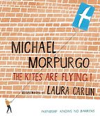 The Kites are Flying by Michael Morpurgo The Kites are Flying by Michael Morpurgo