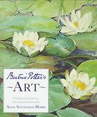 The best books on Beatrix Potter - Beatrix Potter's Art: A Selection of Paintings and Drawings by Anne Stevenson Hobbs