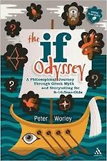 The Best Philosophy Books for Children - The If Odyssey: A Philosophical Journey Through Greek Myth and Storytelling for 8-16 Year-Olds by Peter Worley