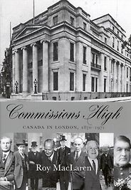 The best books on British Empire - Commissions High by Roy MacLaren The best books on British Empire - Commissions High by Roy MacLaren