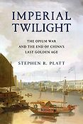 The Best Nonfiction Books of 2018 - Imperial Twilight: The Opium War and the End of China's Last Golden Age 