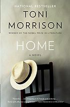 The Best Toni Morrison Books - Home: A Novel by Toni Morrison