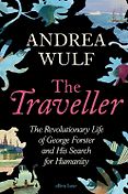 The Best Nonfiction Books of 2026: The Baillie Gifford Prize Shortlist - The Traveller: The Revolutionary Life of George Forster and His Search for Humanity by Andrea Wulf
