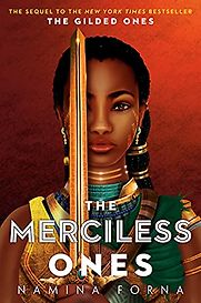 The Merciless Ones by Namina Forna The Merciless Ones by Namina Forna