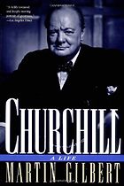 The best books on British Prime Ministers - Winston S Churchill by Martin Gilbert