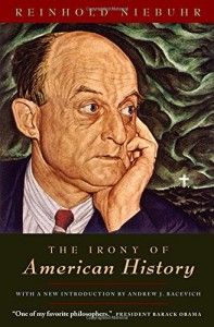 The best books on The Rise and Fall of America - The Irony of American History by Reinhold Niebuhr