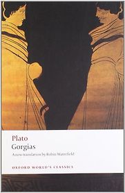 Gorgias by Plato Gorgias by Plato
