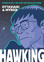Hawking by Jim Ottaviani & Leland Myrick Hawking by Jim Ottaviani & Leland Myrick