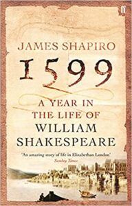 The Best Nonfiction of the Past Quarter Century: The Baillie Gifford Prize Winner of Winners - 1599: A Year in the Life of William Shakespeare by James Shapiro
