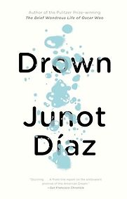 Drown by Junot Díaz Drown by Junot Díaz