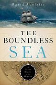The Best History Books: the 2020 Wolfson Prize shortlist - The Boundless Sea: A Human History of the Oceans by David Abulafia The Best History Books: the 2020 Wolfson Prize shortlist - The Boundless Sea: A Human History of the Oceans by David Abulafia