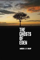 The best books on Childhood Innocence - The Ghosts of Eden by Andrew J H Sharp