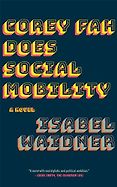 The Best Science Fiction: The 2024 Arthur C. Clarke Award Shortlist - Corey Fah Does Social Mobility: A Novel by Isabel Waidner The Best Science Fiction: The 2024 Arthur C. Clarke Award Shortlist - Corey Fah Does Social Mobility: A Novel by Isabel Waidner