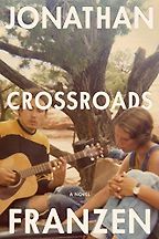Crossroads: A Novel by Jonathan Franzen Crossroads: A Novel by Jonathan Franzen