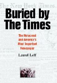 The best books on The Truth Behind the Headlines - Buried by the Times by Laurel Leff