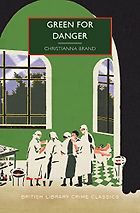 The Best Locked-Room or Puzzle Mysteries - Green for Danger by Christianna Brand