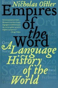 The best books on The History and Diversity of Language - Empires of the Word by Nicholas Ostler