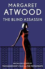 The Blind Assassin by Margaret Atwood The Blind Assassin by Margaret Atwood