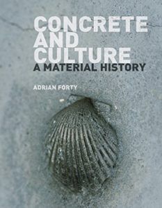 The best books on Architecture and Aesthetics - Concrete and Culture by Adrian Forty