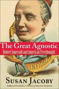 The best books on Atheism - The Great Agnostic by Susan Jacoby