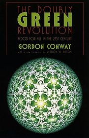 The Doubly Green Revolution by Gordon Conway The Doubly Green Revolution by Gordon Conway