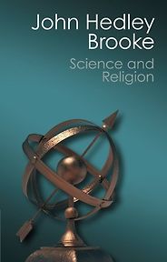 The best books on The History of Science and Religion - Science and Religion: Some Historical Perspectives by John Hedley Brooke The best books on The History of Science and Religion - Science and Religion: Some Historical Perspectives by John Hedley Brooke