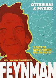 Feynman by Jim Ottaviani & Leland Myrick Feynman by Jim Ottaviani & Leland Myrick